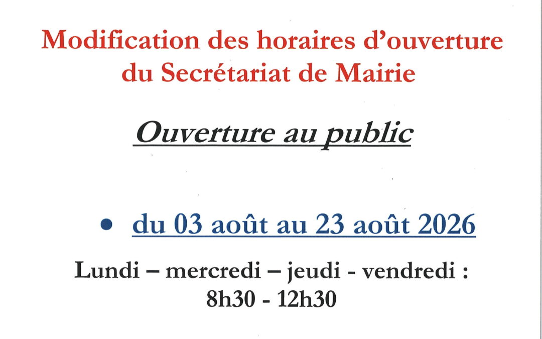 Modification horaire d&rsquo;ouverture secrétariat de Mairie