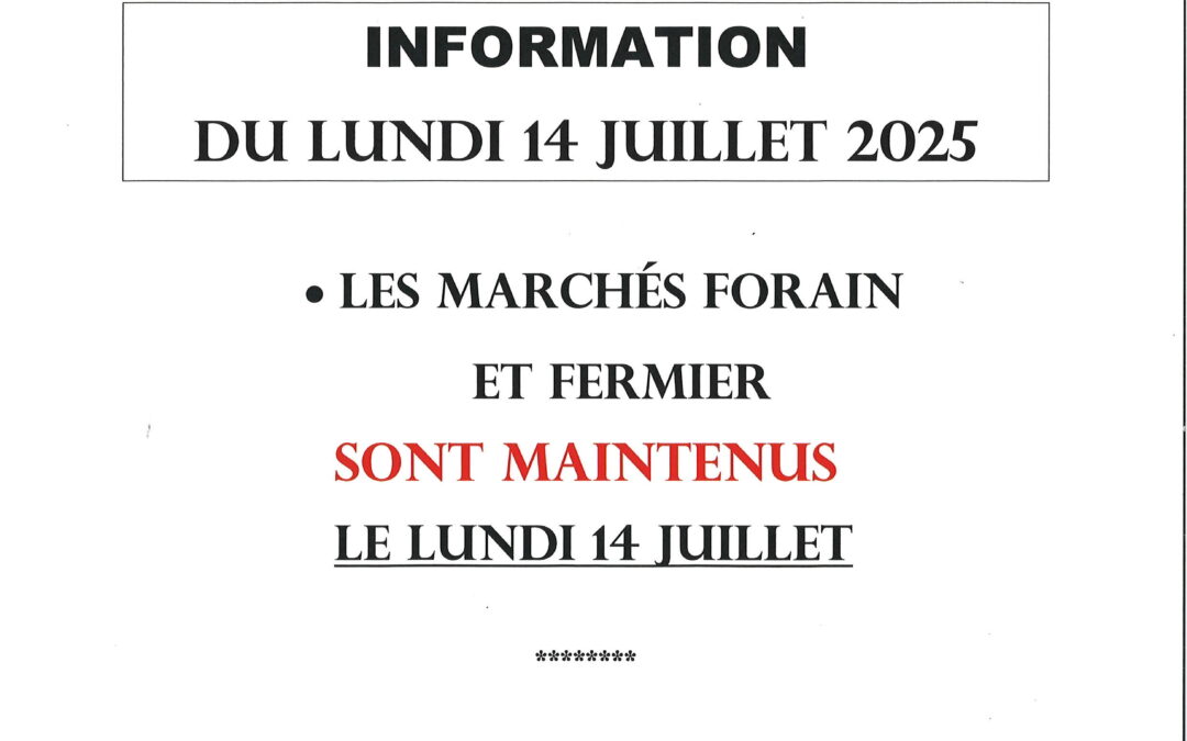 Information du lundi 14 juillet : marché forain, fermier et aux veaux
